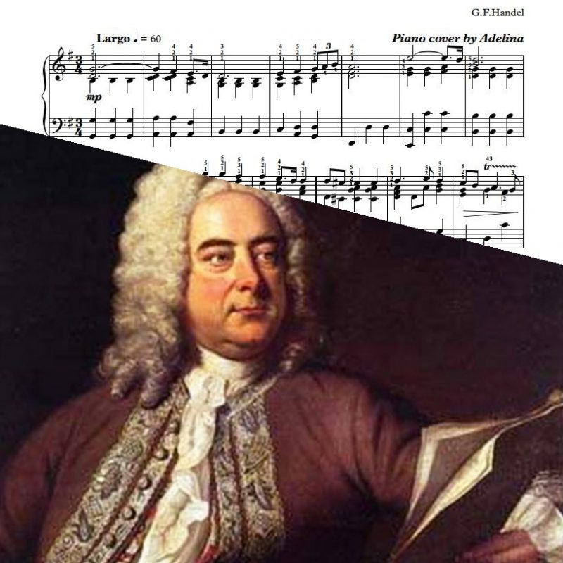 “Largo” – G.F.Handel – Piano Sheet Music